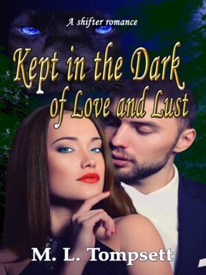 cover image of Kept in the Dark of Love and Lust